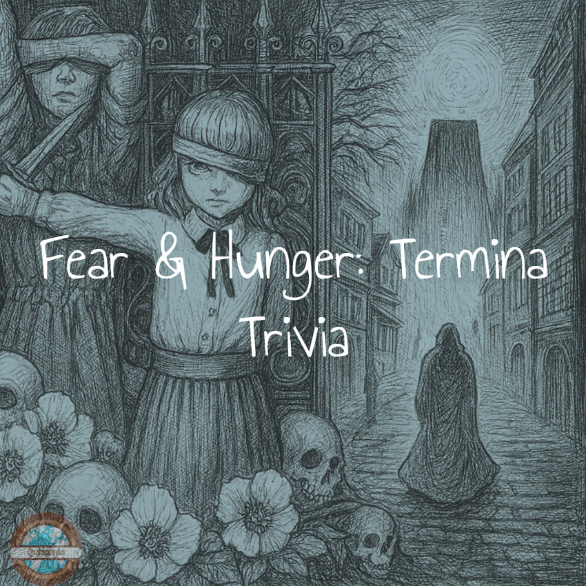 Fear and hunger termina trivia