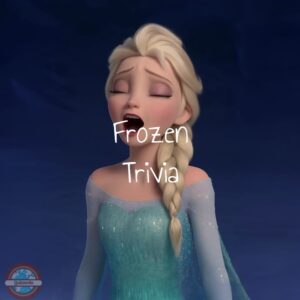 Frozen Trivia