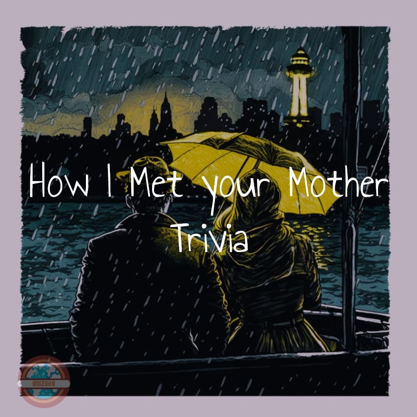 Quiz How I Met Your Mother (150 Questions) 🥂