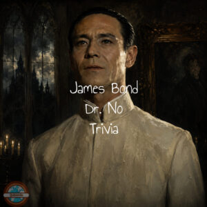 James Bond Dr. No Trivia