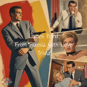 James bond from russia with love trivia