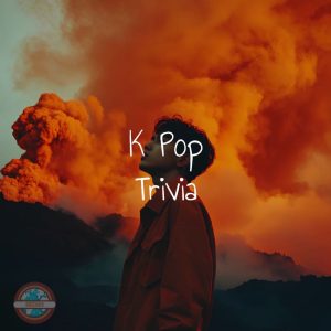 K pop trivia