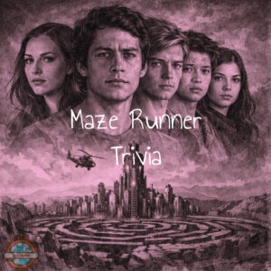 Maze Runner Trivia