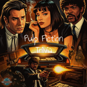 Pulp Fiction Trivia